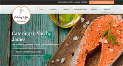 Desktop Screenshot of cateringtoyoubyjames.com